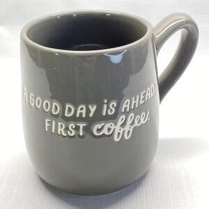 Threshold Gray‎ Stoneware Mug A Good Day Is Ahead First Coffee Dishwasher Safe